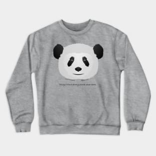 Baby Panda - Not everything is black and white… Crewneck Sweatshirt